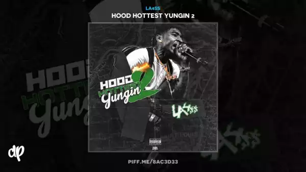 Hood Hottest Yungin 2 BY La4ss